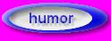 C:\Documenti\Documenti Giuseppe\PROJET\HUMOR.htm